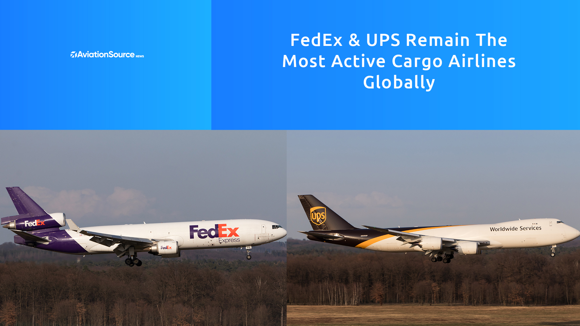 FedEx MD-11 Freighter & UPS Boeing 747-8 Freighter.
