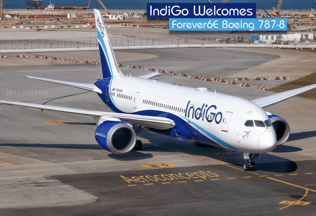 The Boeing 787: The Perfect Fit For Delhi-based IndiGo?